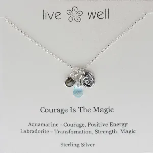 Courage Is The Magic Necklace By Live Well